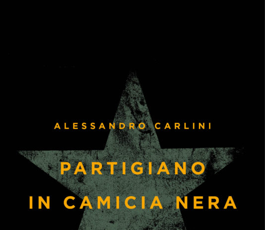 PARTIGIANO E FASCISTA LA VITA TORMENTATA E AVVENTUROSA DI UN UOMO CHE HA COMBATTUTO SU ENTRAMBI I FRONTI